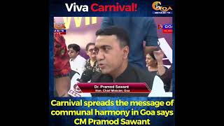 Carnival spreads the message of communal harmony says Chief Minister Dr Pramod Sawant