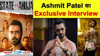 Exclusive Interview : Ashmit Patel || State V/s Ahuja