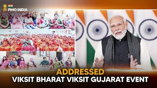 PM Narendra Modi addresses Viksit Bharat Viksit Gujarat event via VC