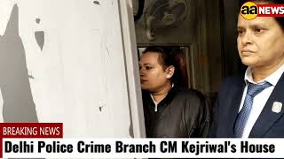 Delhi Police Crime Branch CM Kejriwal's House