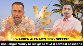 Warren Alemao's #fiery speech! Challenges Venzy Viegas to resign as MLA & contest Loksabha