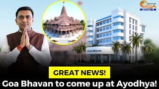 #GreatNews! Goa Bhavan to come up at Ayodhya!