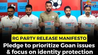 Revolutionary Goans Party release manifesto. Pledge to prioritize Goan issues