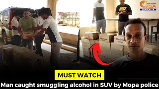 #MustWatch- Man caught smuggling alcohol in SUV by Mopa police
