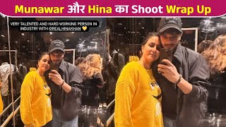 Hina Khan And Munawar Faruqui Music Video Shoot Wrap Up