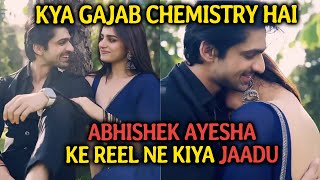 Abhishek Aur Ayesha Ke Saanware Reel Par Fida Hue Fans, Gajab Chemistry #AbhiEsha