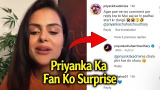 Priyanka Chahar Choudhary Ne Diya Apne FAN Ko Surprise
