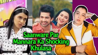 Saanware Song Par Mannara Chopra Ka Shocking Khulasa | Abhishek Kumar