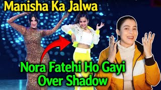 Jhalak Dikhhla Jaa 11 | Manisha Rani Ne Kiya Nora Fatehi Ko Over Shadow