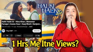 Halki Halki Si Song Ko 1 Hr Me Mile Kitne Views And Likes? Munawar Faruqui, Hina Khan