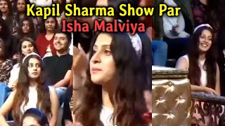 The Kapil Sharma Show Par Isha Malviya, Dekhiye Kitni Choti Thi Isha