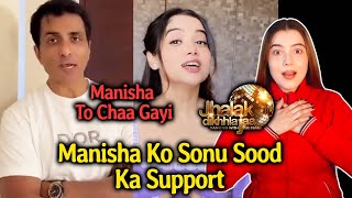Jhalak Dikhhla Jaa 11 | Baap Re Baap! Manisha Rani Ko Aaya Sonu Sood Ka Support