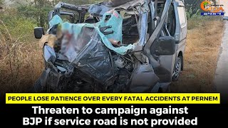 People lose patience over every #fatalaccidents at Pernem.