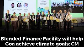 Blended Finance Facility will help Goa achieve climate goals: CM Dr Pramod Sawant