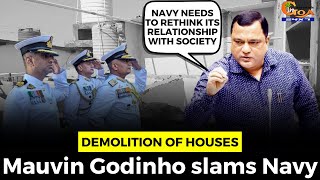 Demolition of houses: Mauvin slams Navy. Says Navy needs to rethink its relationship with society