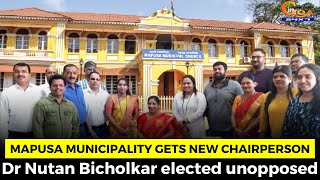Mapusa Municipality gets new Chairperson. Dr Nutan Bicholkar elected unopposed