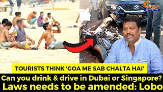 Tourists think 'Goa Me Sab Chalta Hai': Lobo
