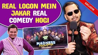 Madness Machayenge | Paritosh Tripathi Ne Reveal Kiya Show Ka Format, Laughter Se Bharpur Hoga Show