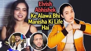 Media Par Bhadke Manisha Rani Ke Fans, Abhishek Elvish Ke Alawa Bhi Jindagi Hai