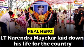#RealHero! LT Narendra Mayekar laid down his life for the country.