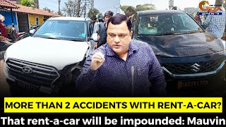 More than 2 accidents with rent-a-car? That rent-a-car will be impounded: Mauvin