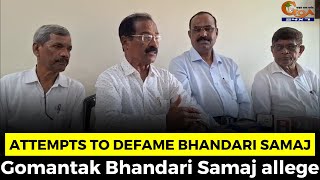 Attempts to defame Bhandari samaj- Gomantak Bhandari Samaj allege