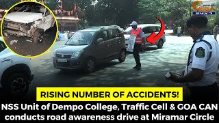 NSS Unit of Dempo College, Traffic Cell & GOA CAN conducts road awareness drive at Miramar Circle