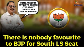 There is nobody favourite to BJP for South LS Seat: Phaldesai
