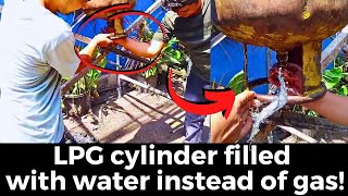 #Shocking! New Scam! LPG cylinder filled with water instead of gas!