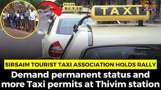 Sirsaim Tourist Taxi Association holds rally. Demand permanent status and more Taxi permits