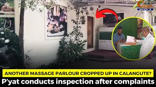 Another massage parlour cropped up in Calangute? Panchayat conducts inspection after complaints