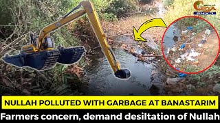 Nullah polluted with garbage at Banastarim. Farmers concern, demand desiltation of Nullah