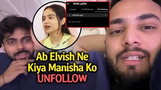 Manisha Rani Ke Baad, Ab Elvish Yadav Ne Kiya Manisha Ko UNFOLLOW On Instagram