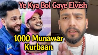 1000 Munawar Kurbaan.. Elvish Yadav Ne Sorry Kehte Hue, Kahi Badi Cheez