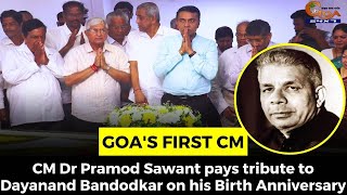 Goa's First CM- CM Dr Pramod Sawant pays tribute to Dayanand Bandodkar on his Birth Anniversary