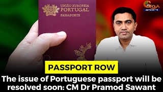 #PassportRow- The issue of Portuguese passport will be resolved soon: CM Dr Pramod Sawant