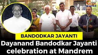 Dayanand Bandodkar Jayanti celebration at Mandre