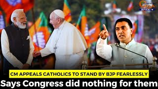 CM appeals Catholics to stand by BJP fearlessly. Says Congress did nothing for them