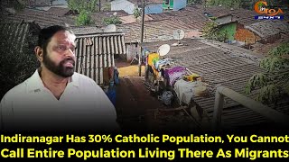 Indiranagar Has 30% Catholic Population, You Cannot Call Entire Population As Migrants: Rodolfo