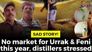 #SadStory! No market for Urrak & Feni this year, distillers stressed