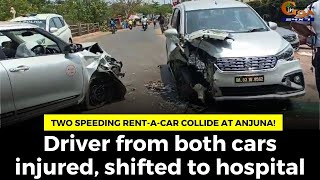 Two speeding rent-a-car collide at Anjuna! Driver from both cars injured, shifted to hospital
