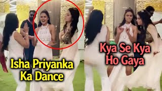 Holi Mein Isha Malviya Aur Priyanka Chahar Choudhary Ka Dance, Social Media Par Troll
