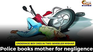 Underage boy dies in two-wheeler mishap. Police books mother for negligence