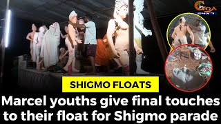 #Shigmofloats- Marcel youths give final touches to their float for Shigmo parade
