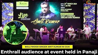 Bollywood singer Amit Kumar in Goa! Enthrall audience at event held in Panaji
