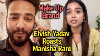 Elvish Yadav Reaction On Manisha Rani's Vlog Why She Unfollowed Elvish