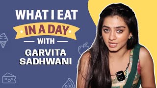 What I Eat In A Day Ft. Garvita Sadhwani | Breakfast, Lunch, Dinner |  Yeh Rishta Kya Kehlata Hai