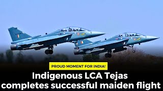 #ProudMoment for India! Indigenous LCA Tejas completes successful maiden flight