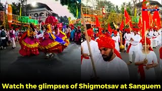 #Watch the glimpses of Shigmotsav at Sanguem