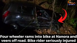 Four wheeler rams into bike at Nanora and veers off road. Bike rider seriously injured